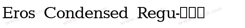 Eros Condensed Regu字体转换